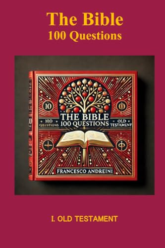 THE BIBLE 100 QUESTIONS I. OLD TESTAMENT von LATORRE EDITORE