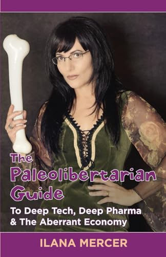 The Paleolibertarian Guide To Deep Tech, Deep Pharma & The Aberrant Economy von Toad Tomes Publishers