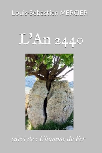 L'An 2440: suivi de : L'homme de Fer von Independently published