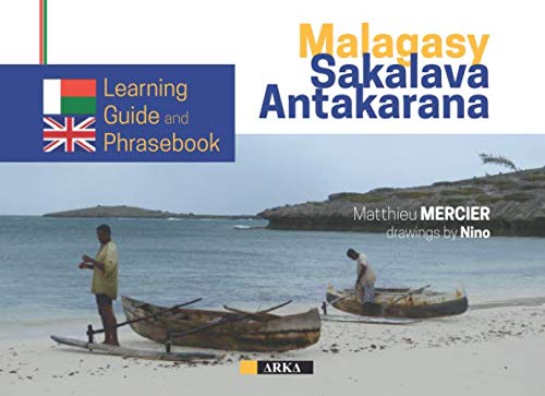 LANGUAGE GUIDE AND PHRASEBOOK MALAGASY SAKALAVA-ANTAKARANA: DIEGO SUAREZ, NOSY BE , MAJUNGA von Independently published