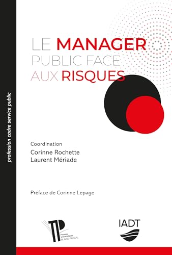 LE MANAGER PUBLIC FACE AUX RISQUES von PU CLERMONT