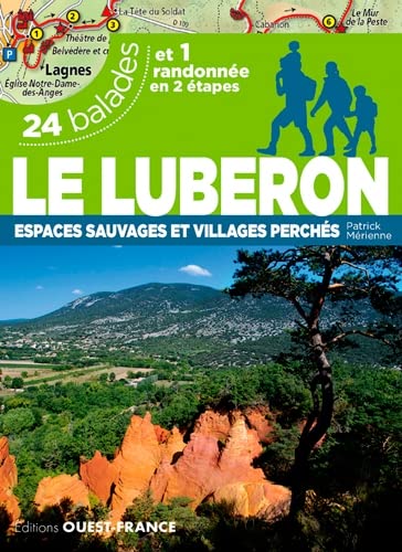 Le Luberon: 24 balades et 1 randonnée en 2 étapes von OUEST FRANCE
