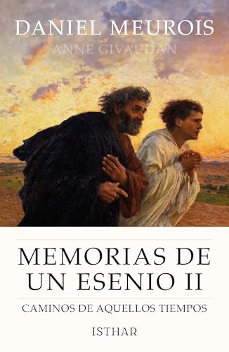 Memorias de un esenio II: Caminos de aquellos tiempos von Ediciones Isthar Luna Sol