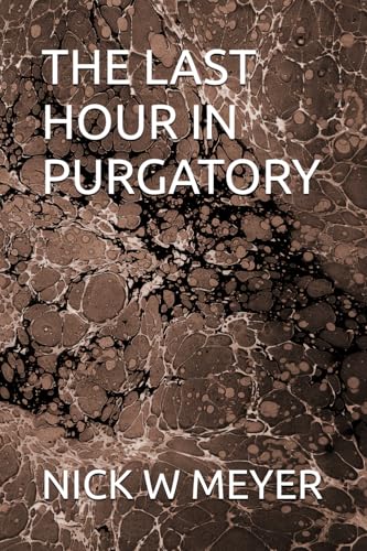 THE LAST HOUR IN PURGATORY