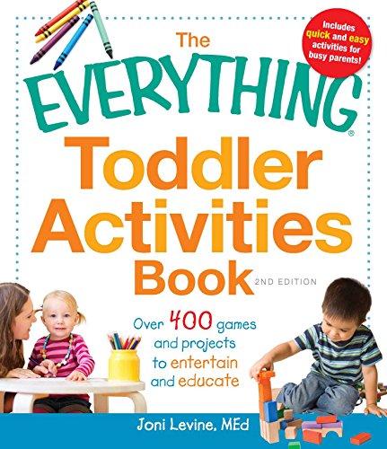 The Everything Toddler Activities Book: Over 400 games and projects to entertain and educate von Simon & Schuster
