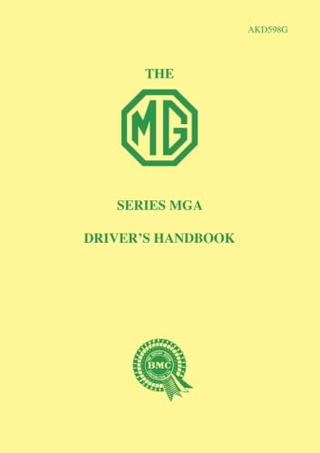 The MG Series MGA Driver's Handbook: AKD598G. (Official Owners' Handbooks)