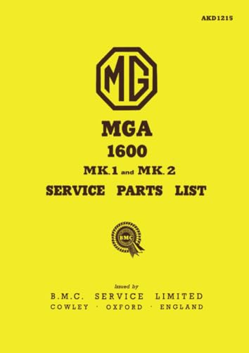 MG MGA 1600 Mk.1 & Mk.2 Service Parts List.: AKD1215 (Mg Parts Catalogue: Mg Mga 1600 & Mk 2) von Brooklands Books Ltd.
