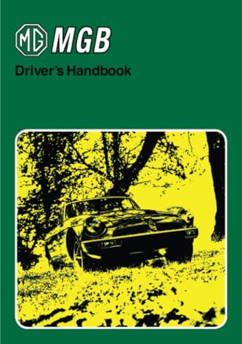 MG MGB Driver's Handbook: AKM 3661 (MG MGB Tourer and GT Drivers Handbook) von Brooklands Books