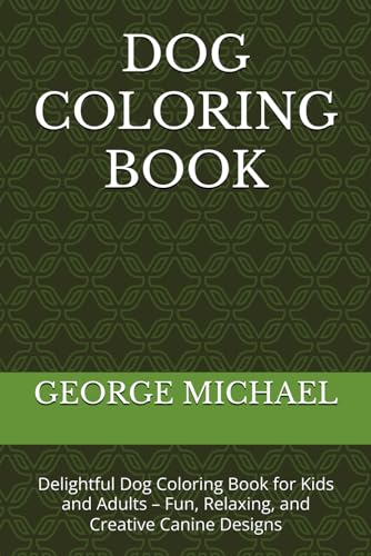 DOG COLORING BOOK: Delightful Dog Coloring Book for Kids and Adults – Fun, Relaxing, and Creative Canine Designs von Independently published