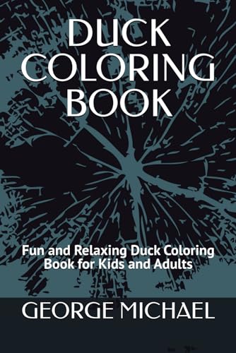 DUCK COLORING BOOK: Fun and Relaxing Duck Coloring Book for Kids and Adults von Independently published