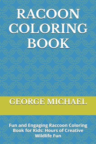 RACOON COLORING BOOK: Fun and Engaging Raccoon Coloring Book for Kids: Hours of Creative Wildlife Fun von Independently published