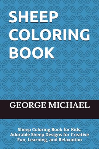 SHEEP COLORING BOOK: Sheep Coloring Book for Kids: Adorable Sheep Designs for Creative Fun, Learning, and Relaxation von Independently published