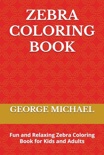 ZEBRA COLORING BOOK: Fun and Relaxing Zebra Coloring Book for Kids and Adults von Independently published