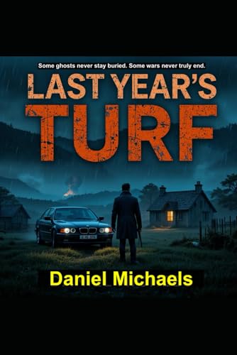 LAST YEAR’S TURF: Some ghosts never stay buried. Some wars never truly end. (Part of the Dylan Costello series., Band 1) von Staten House