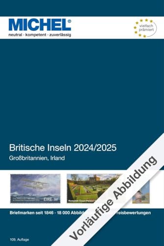 Britische Inseln 2024/2025: Europa Teil 13 (MICHEL-Europa: EK) von Schwaneberger Verlag GmbH