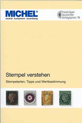 Ratgeber Stempel: Stempelarten, Tipps und Wertbestimmung von Schwaneberger Verlag GmbH