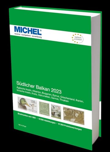 Südlicher Balkan 2023: Europa Teil 7 (MICHEL-Europa: EK) von Schwaneberger Verlag GmbH