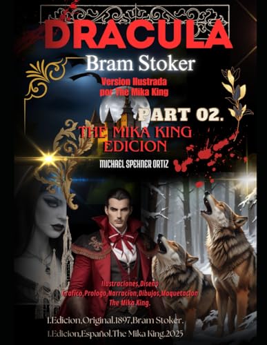 Dracula Bran Stoker Edicion The Mika King: Dracula De Bran Stoker Edicion The Mika King Ilustrada Edision Deluxe: Dracula Bran Stoker Edicion The Mika ... Bran Stoker Edicion The Mika King Derie) von Independently published
