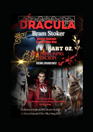 Dracula Bran Stoker Edicion The Mika King: Dracula De Bran Stoker Edicion The Mika King Ilustrada Edision Deluxe: Dracula Bran Stoker Edicion The Mika ... Bran Stoker Edicion The Mika King Derie) von Independently published