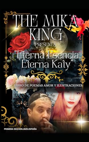 "Eterna Esencia, Eterna Katy": "Eterna Esencia, Eterna Katy" LIBRO DE POEMAS AMOR Y ILUSTRACIONES von Independently published