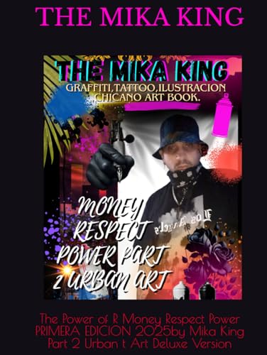 The Power of Respecting Money by Mika King Part 2 Urban Art: The Power of Respecting Money by Mika King Part 2 Urban t Art Deluxe Version von Independently published