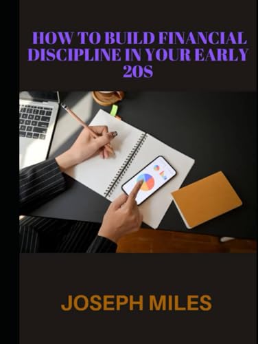 How to build financial discipline in your early 20s von Independently published