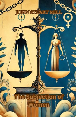 The Subjection of Women The Subjection of Women von Independently published