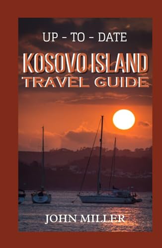 KOSOVO TRAVEL GUIDE: Your Essential Companion to Discovering Beauty, Culture, and Adventure von Independently published
