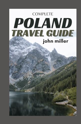 POLAND TRAVEL GUIDE: A Journey Through Rich History, Vibrant Culture, and Breathtaking Landscapes von Independently published