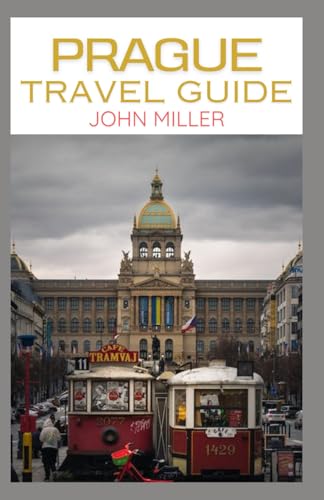 PRAGUE CZECH TRAVEL GUIDE: A Visual Symphony of History, Culture, and Charm – Your Gateway to a Timeless Adventure von Independently published