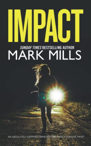 IMPACT an absolutely gripping crime mystery with a massive twist IMPACT an absolutely gripping crime mystery with a massive twist von Joffe Books