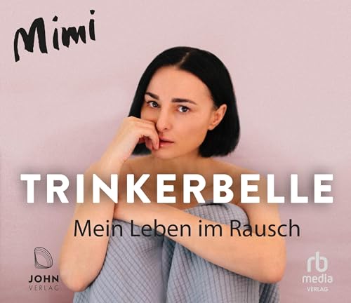 Trinkerbelle: Mein Leben im Rausch von John Verlag