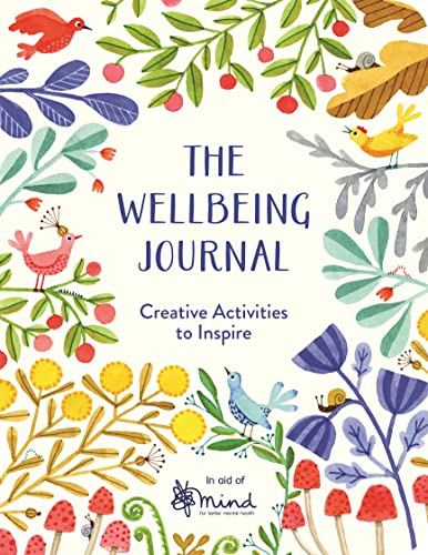 The Wellbeing Journal: Creative Activities to Inspire (Wellbeing Guides) von Michael O'Mara Books