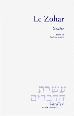 Le Zohar - Genèse T3: Vayéchev et Miqets von VERDIER