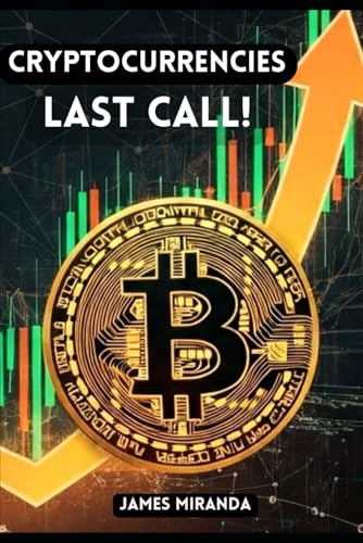 CRYPTOCURRENCIES: LAST CALL! von Independently published