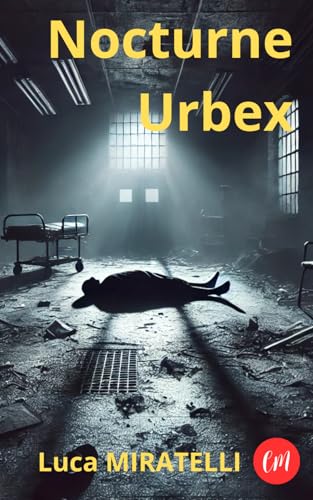 NOCTURNE URBEX von CM
