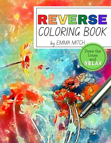 Reverse Coloring Book: All you need is a pen and imagination! von Independently published