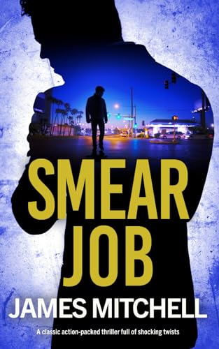 SMEAR JOB a classic action-packed thriller full of shocking twists (David Callan Thrillers, Band 4)
