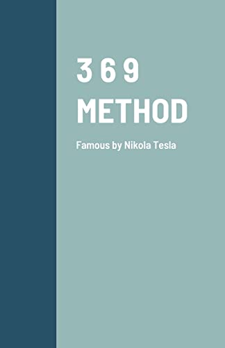3 6 9 METHOD: Famous by Nikola Tesla von Lulu