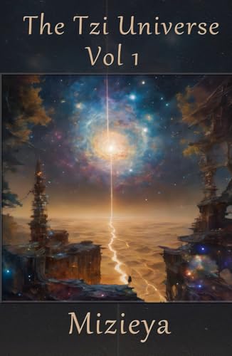 The Tzi Universe: Vol 1 The Tzi Universe: Vol 1 von Independent