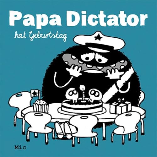 Papa Dictator hat Geburtstag