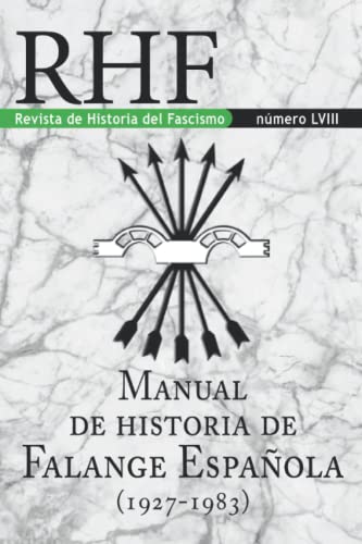 RHF - Revista de Historia del Fascismo: Manual de Historia de la Falange Española (1927-1983) von Independently Published