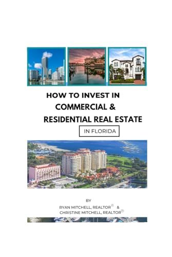 How to invest in commercial and residential real estate in Florida von Independently published