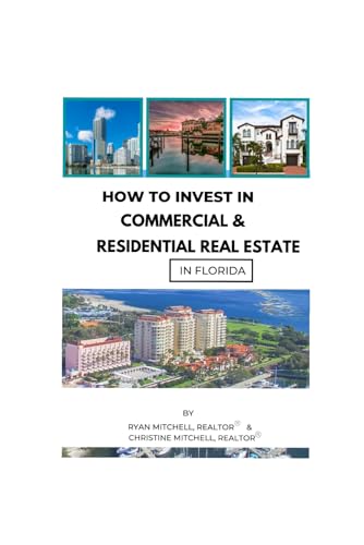 How to invest in commercial and residential real estate in Florida von Independently published