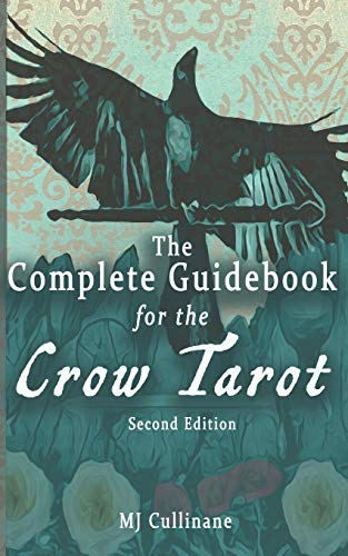 The Complete Guidebook for the Crow Tarot: Second Edition von Independently Published