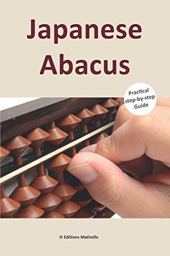 Japanese Abacus: Practical Step-By-Step Guide
