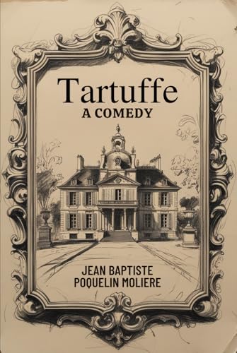 Tartuffe: A Comedy von Independently published