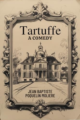 Tartuffe: A Comedy von Independently published