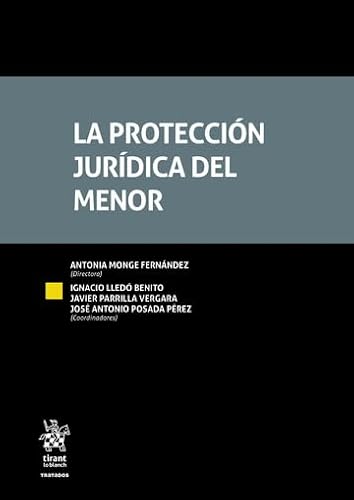 La protección jurídica del menor (Tratados, Comentarios y Practicas Procesales) von Editorial Tirant lo Blanch
