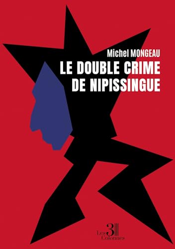 Le double crime de Nipissingue Le double crime de Nipissingue von TROIS COLONNES